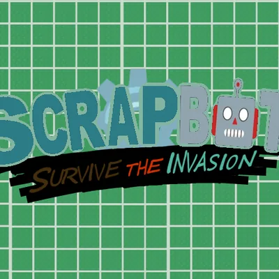Scrapbot Survive the Invasion